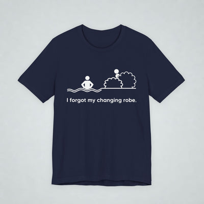 I Forgot My Changing Robe
