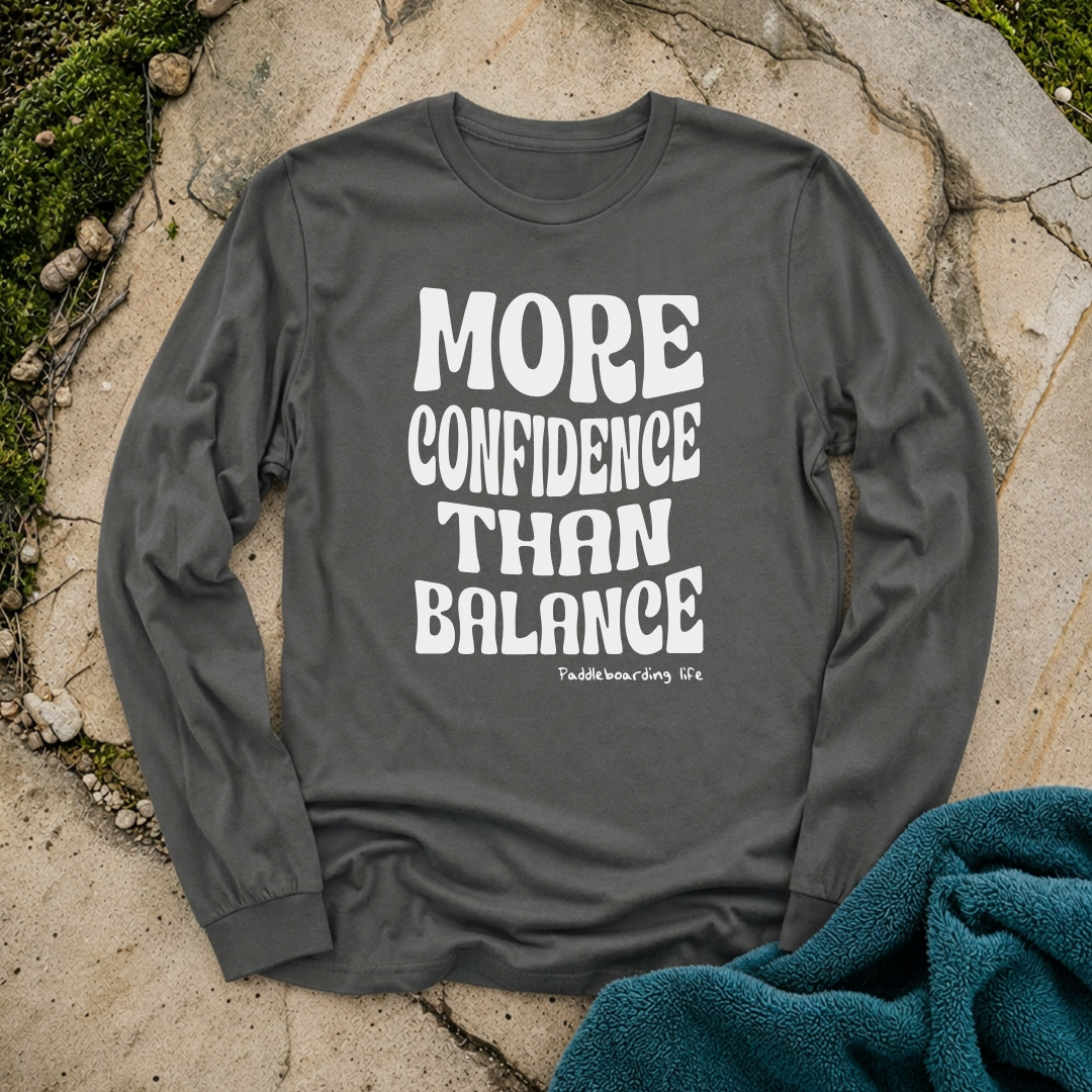 More Confidence Than Balance