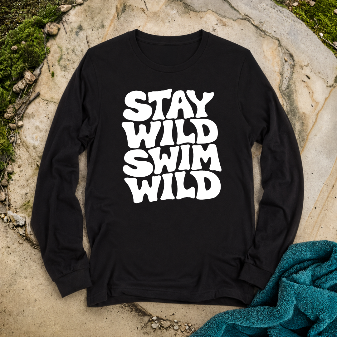 Stay Wild Swim Wild