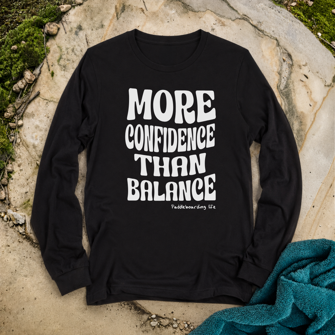 More Confidence Than Balance