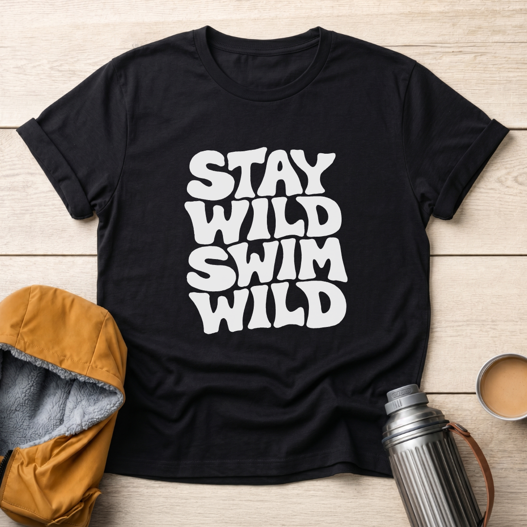 Stay Wild Swim Wild