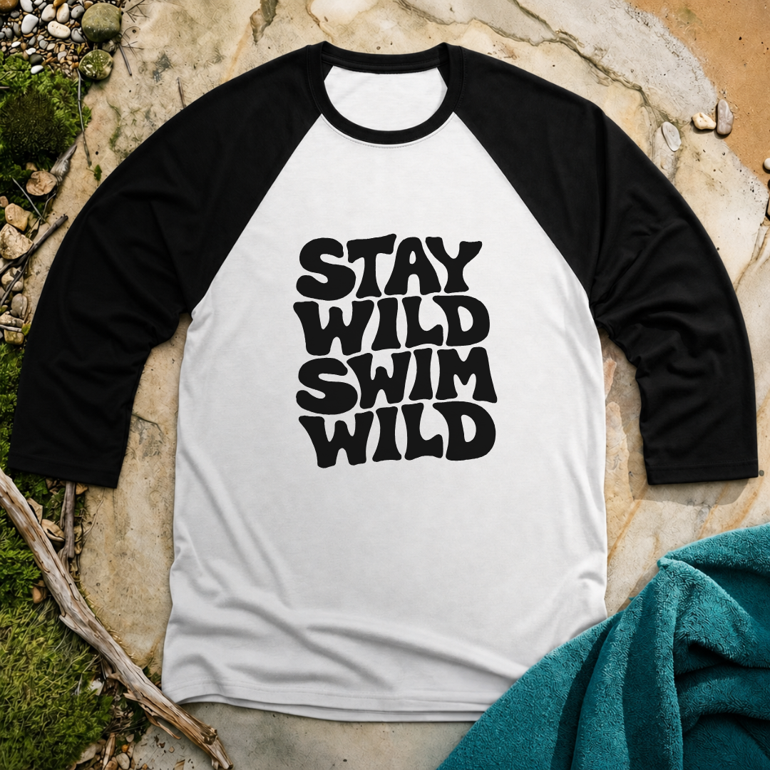Stay Wild Swim Wild