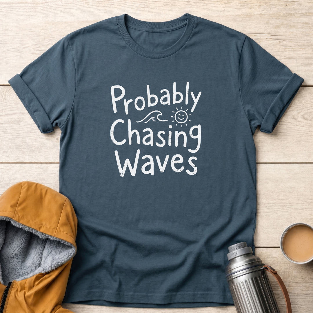 Probably Chasing Waves