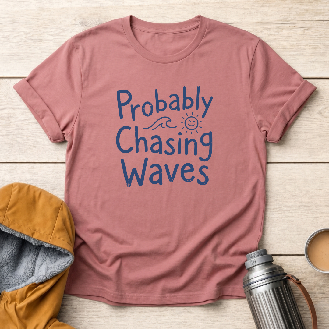 Probably Chasing Waves