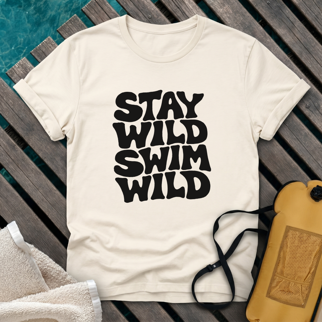 Stay Wild Swim Wild