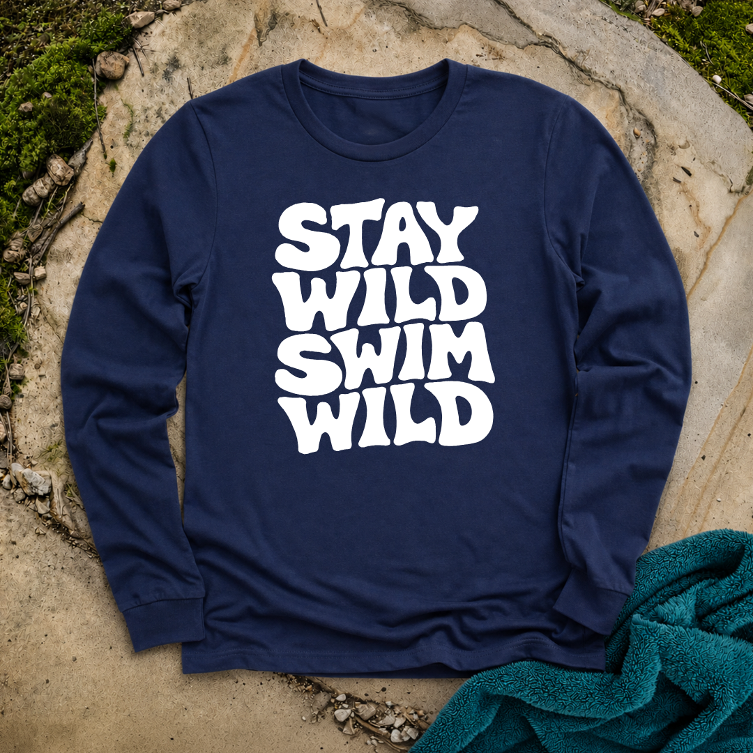 Stay Wild Swim Wild