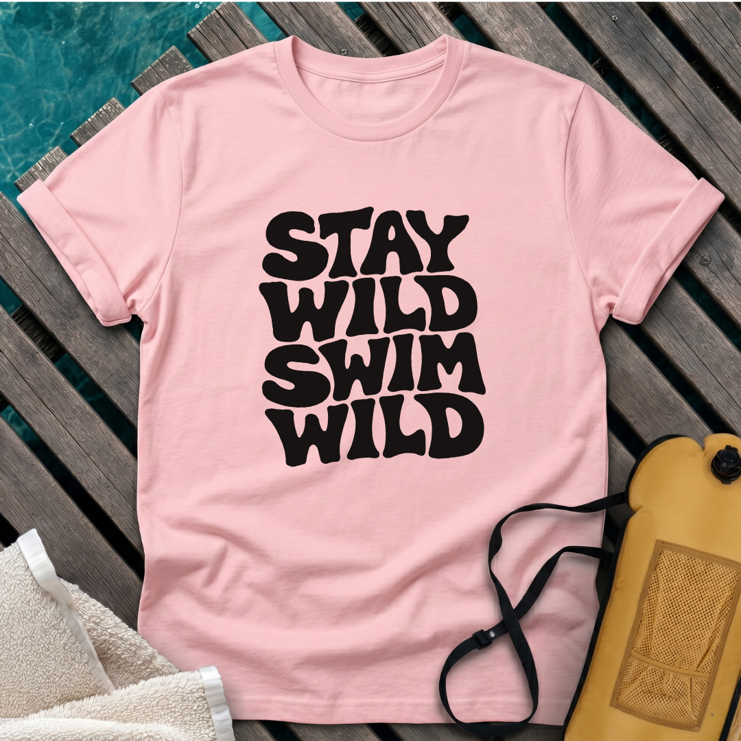 Stay Wild Swim Wild