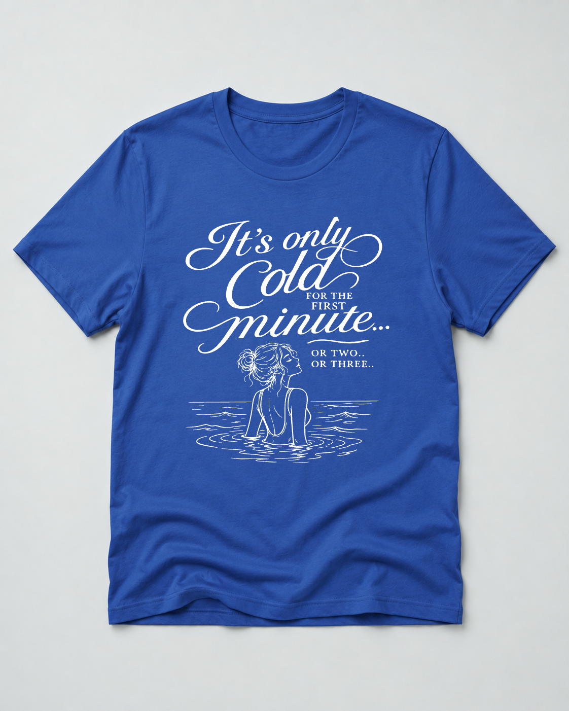 It's Only Cold For The First Minute