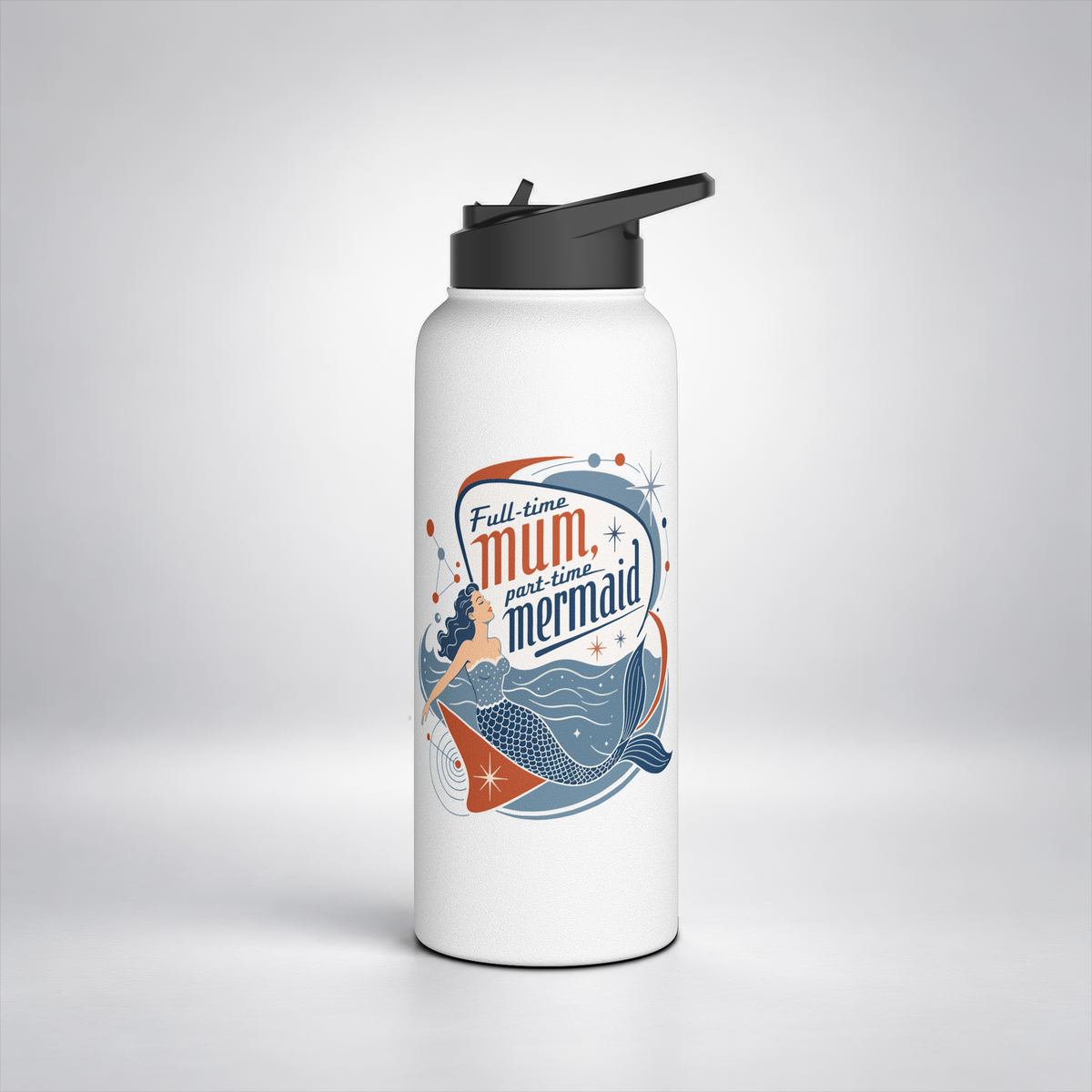 Full Time Mum Part Time Mermaid Insulated Bottle
