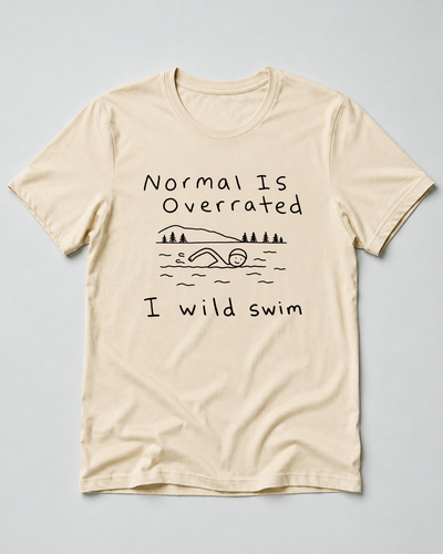 Normal Is Overrated I Wild Swim