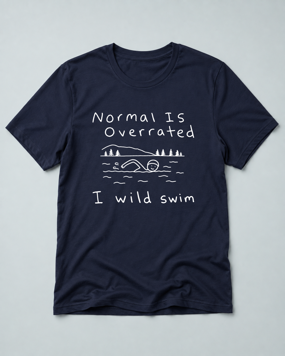 Normal Is Overrated I Wild Swim