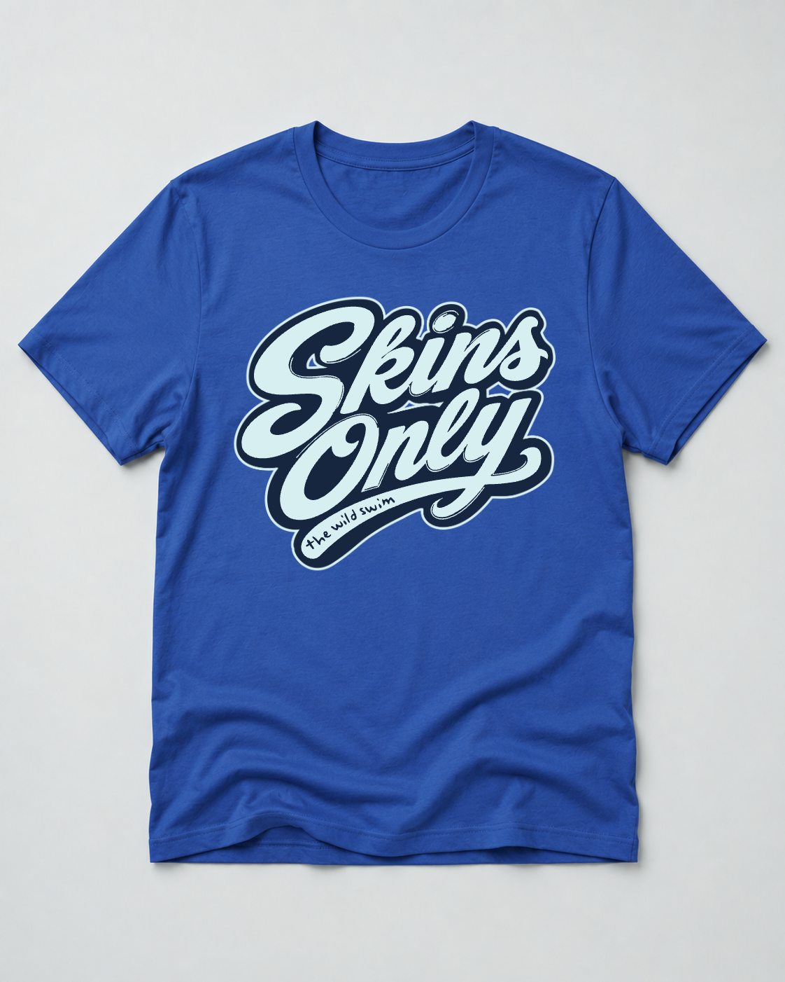 Skins Only