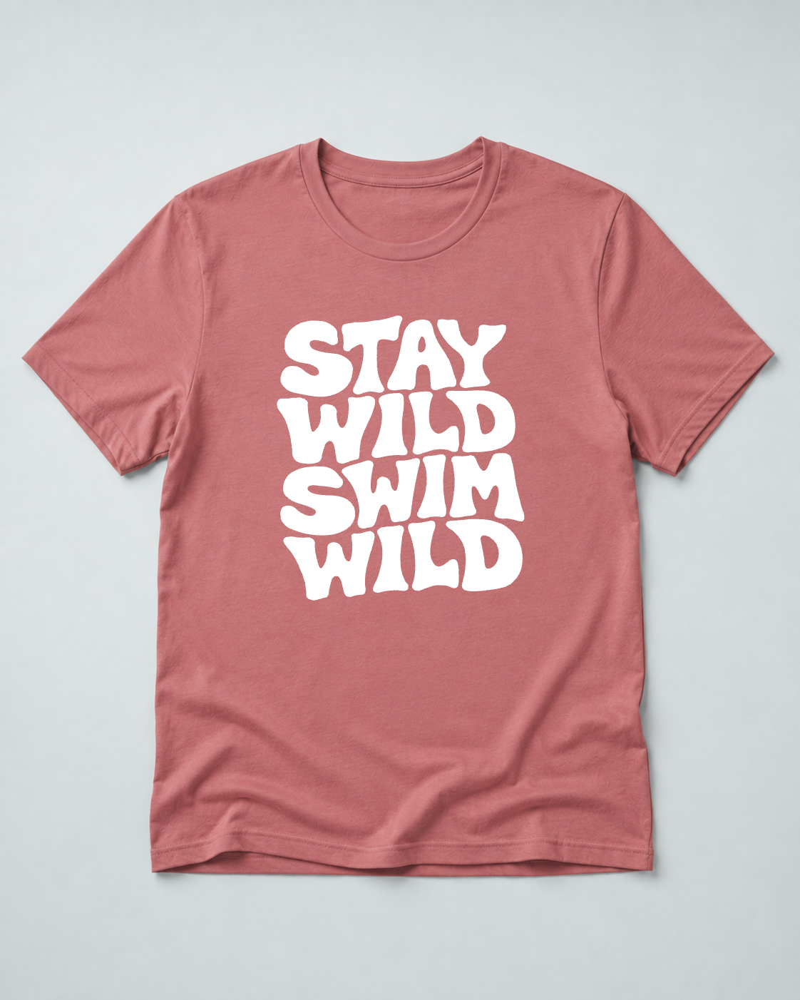 Stay Wild Swim Wild