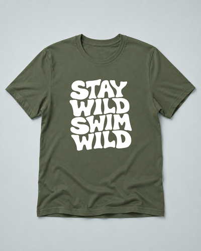 Stay Wild Swim Wild