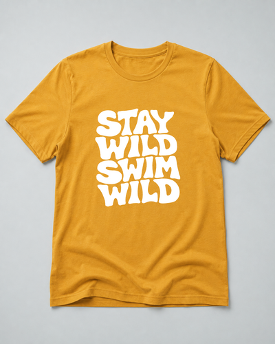 Stay Wild Swim Wild