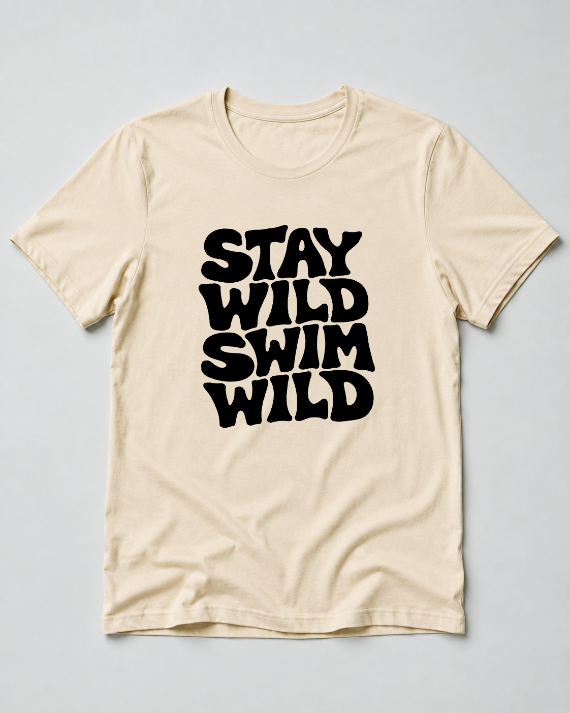 Stay Wild Swim Wild
