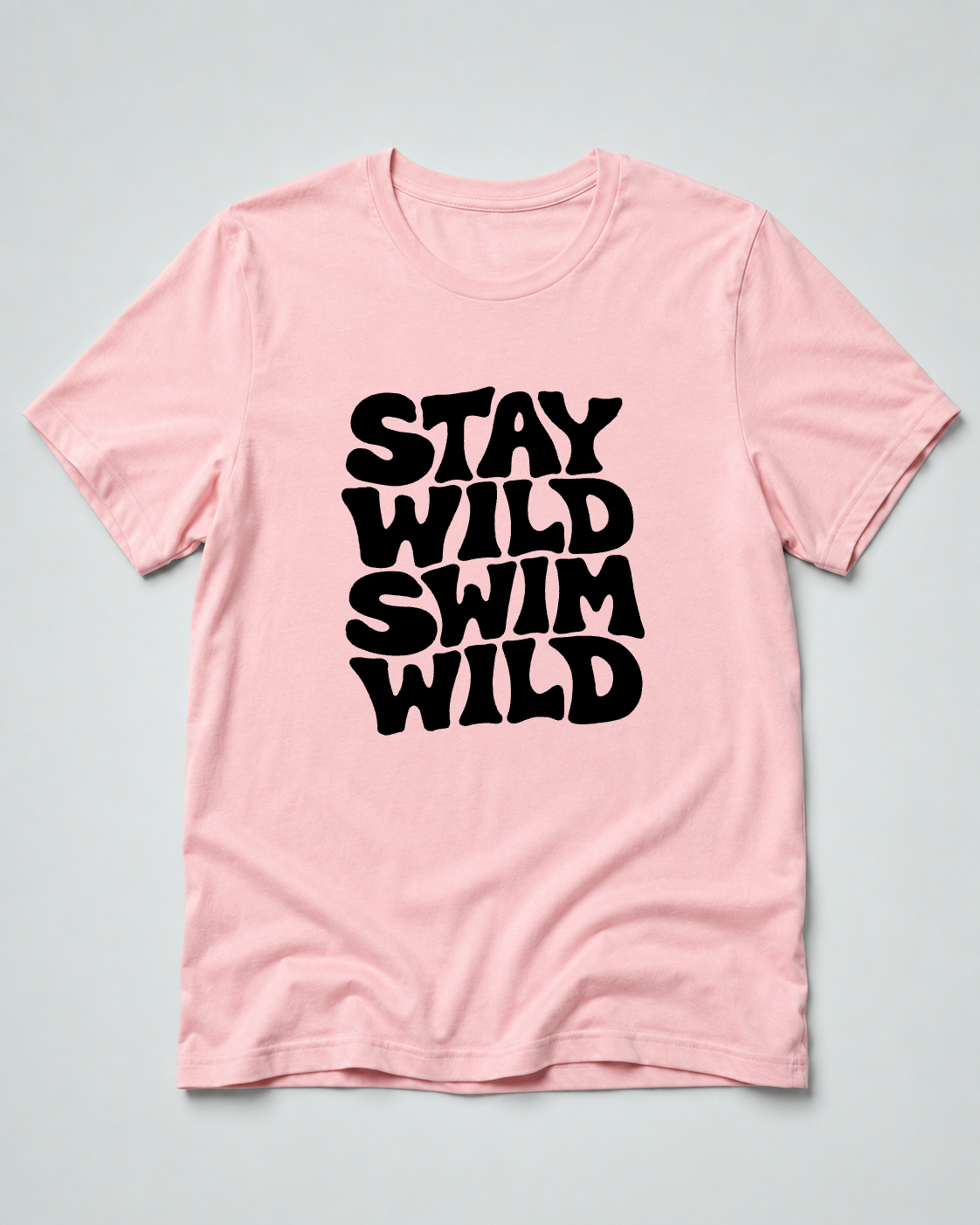 Stay Wild Swim Wild