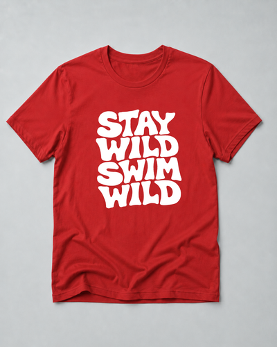 Stay Wild Swim Wild