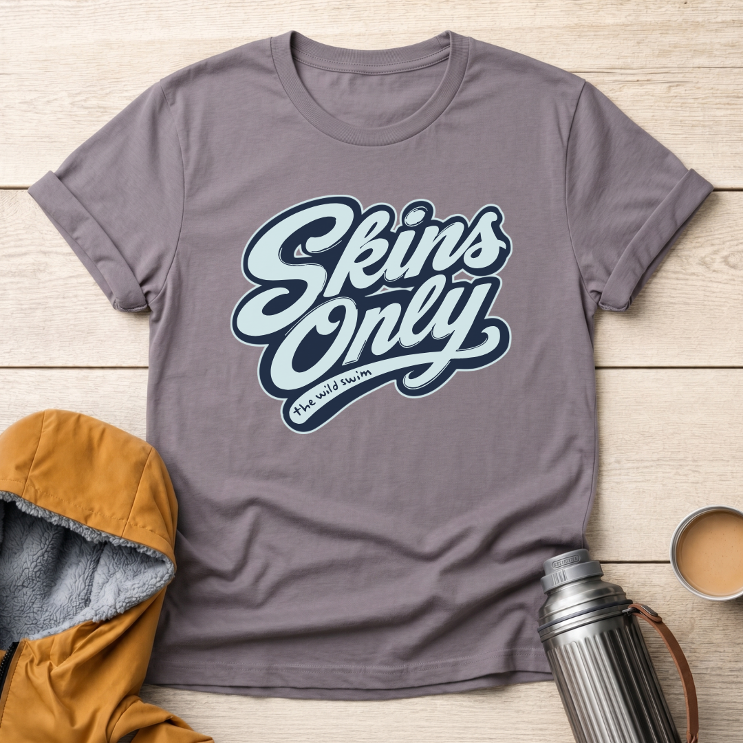 Skins Only