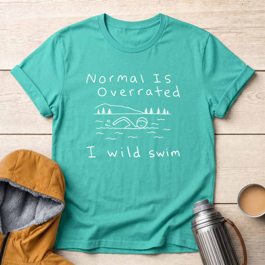 Normal Is Overrated I Wild Swim