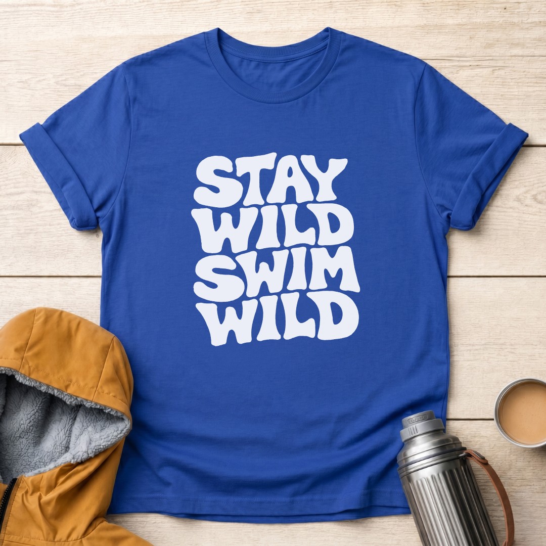 Stay Wild Swim Wild