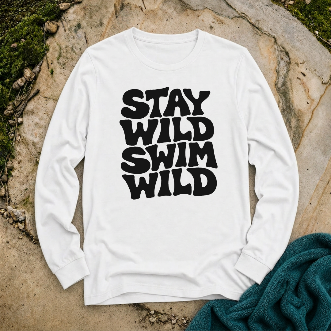 Stay Wild Swim Wild