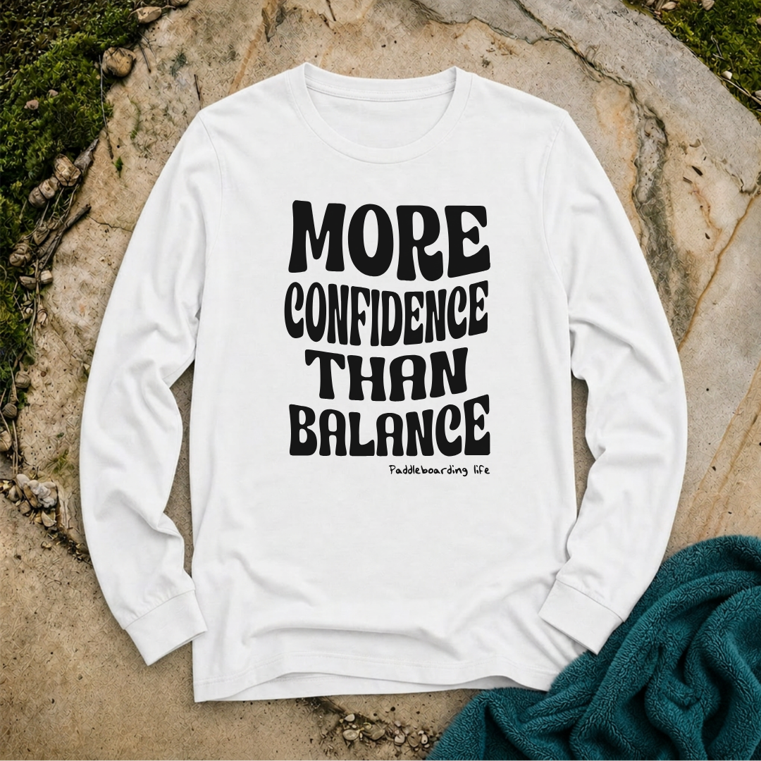 More Confidence Than Balance